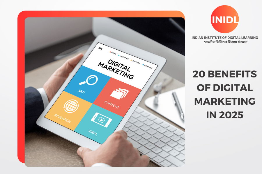 20 Benefits of Digital Marketing in 2025