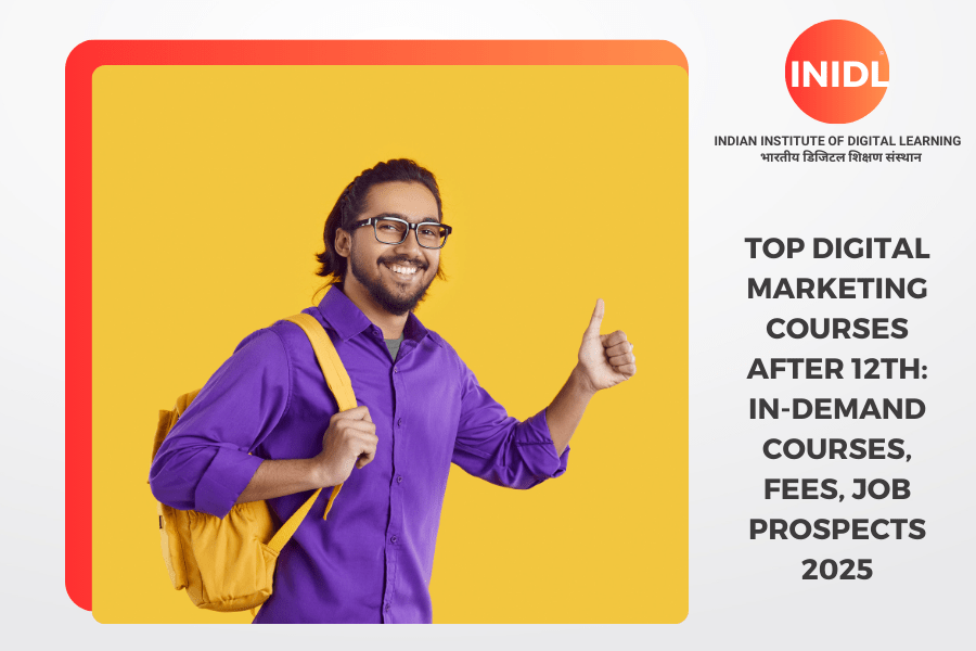 Top Digital Marketing Courses After 12th: In-demand Courses, Fees, Job Prospects 2025