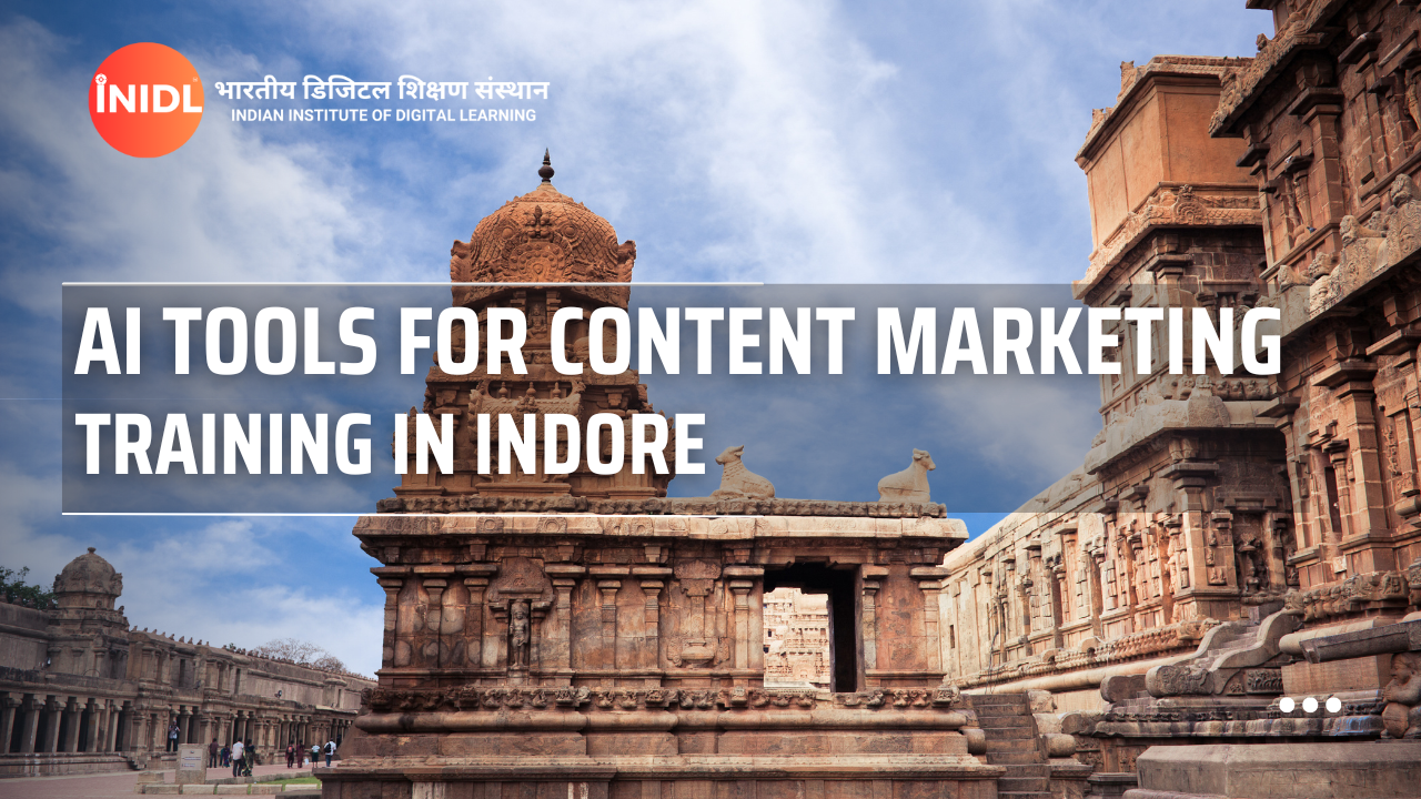 AI Tools for Content Marketing – Training in Indore